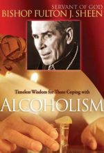 Bishop Fulton J Sheen: Timeless Wisdom For Those Coping With Alcoholism - .MP4 Digital Download