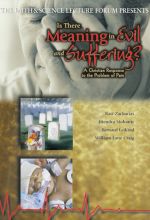 Faith & Science: Meaning in Evil & Suffering?