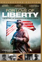 For the Love of Liberty: America's Black Patriots