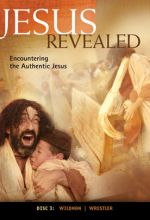 Jesus Revealed: Disc 3 - Encountering the Authentic Jesus