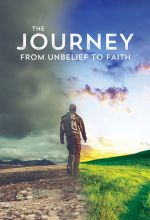 Journey From Unbelief to Faith