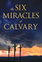 Six Miracles of Calvary