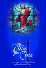 The Way of the Cross: Meditations On The Passion, Death, And Resurrection Of Jesus - .MP4 Digital Download