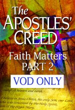 The Apostles' Creed: Faith Matters - Part 2 - .MP4 Digital Download