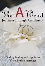 The A Word: Journeys Through Annulment