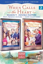 When Calls the Heart: Double Feature - S9 Movies 3 & 4 (Past, Present, Future & Hope Vally Days)