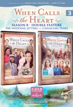When Calls the Heart: Double Feature (Pre-Wedding Jitters & Changing Times)