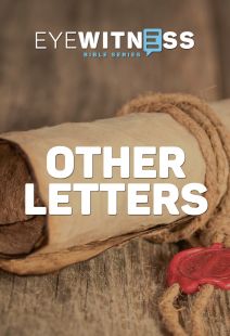 Eyewitness Bible - Other Letters