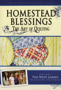 Homestead Blessings: The Art of Quilting