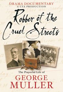 Robber of the Cruel Streets - The Story of George Muller - .MP4 Digital Download
