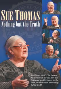 Sue Thomas: Nothing But The Truth