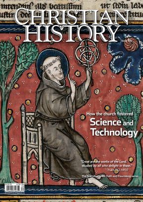 Christian History Magazine #134 - Science and Faith