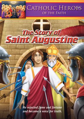 Catholic Heroes of the Faith: The Story of Saint Augustine