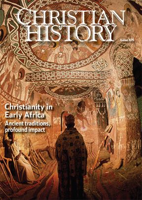 Christian History Magazine #105: Christianity in Early Africa