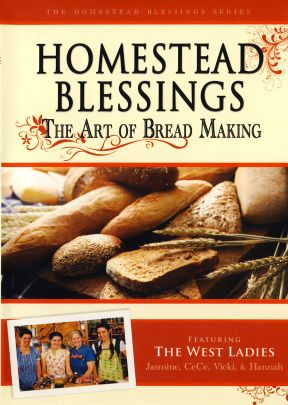 Homestead Blessings: The Art of Bread Making