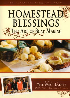 Homestead Blessings: The Art of Soap Making