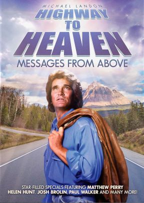 Highway to Heaven: Messages from Above