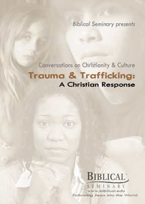 Trauma and Trafficking: A Christian Response - Part 2 - .MP4 Digital Download