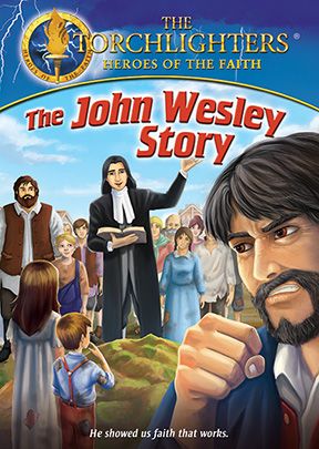 Torchlighters: The John Wesley Story - .MP4 Digital Download