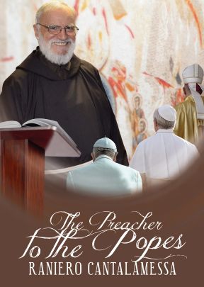 The Preacher to the Popes: Raniero Cantalamessa